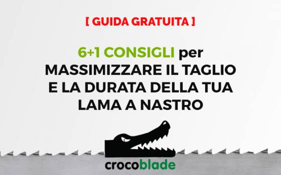 Guida Gratuita su come massimizzare il taglio della lama a nastro